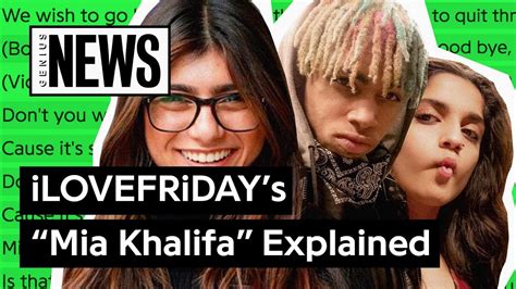 iLOVEFRiIDAY’s “Mia Khalifa” Explained .